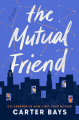 Couverture The Mutual Friend Editions E. P. Dutton & Co 2022