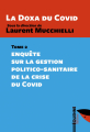 Couverture La Doxa du Covid, tome 2 : Enquête sur la gestion politico-sanitaire de la crise du Covid Editions Éoliennes 2022