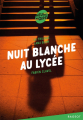Couverture Nuit blanche au lycée Editions Rageot (Heure noire) 2019