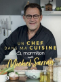 Couverture Un chef dans ma cuisine : Michel Sarran Editions Michel Lafon 2021