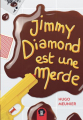 Couverture Jimmy Diamond est une merde Editions Les Malins (Du Parc en face) 2021
