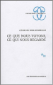 Couverture Ce que nous voyons, ce qui nous regarde Editions de Minuit (Critique) 1992