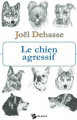 Couverture Le chien agressif Editions Publibook 2005