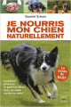 Couverture Je nourris mon chien naturellement  Editions Thierry Souccar 2015