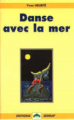 Couverture Danse avec la mer Editions Sedrap (Lecture en tête) 1996