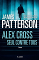 Couverture Alex Cross, tome 25 : Alex Cross, seul contre tous Editions JC Lattès 2022