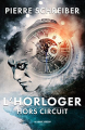 Couverture L'horloger : Hors circuit Editions In Libro Veritas 2022