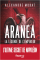 Couverture Aranea, tome 1 : La légende de l'Empereur Editions Fleuve (Noir) 2022