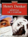 Couverture Hôpital de l'espoir Editions Les Presses de la Cité 1997