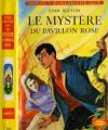 Couverture Le mystère du pavillon rose Editions Hachette (Idéal bibliothèque) 1963
