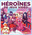 Couverture Héroïnes de jeux vidéo : Princesses sans détresse Editions Ynnis 2021