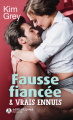 Couverture Fausse fiancée & vrais ennuis Editions Addictives (Poche - Adult romance) 2022