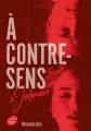 Couverture À contre-sens, tome 3 : Jalousie Editions Le Livre de Poche (Jeunesse) 2022