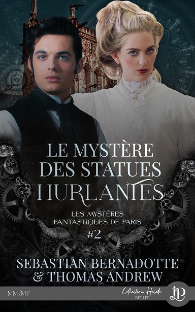 Couverture Les mystères fantastiques de Paris, tome 2 : Le Mystère des Statues hurlantes