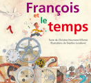Couverture François et le temps Editions Kaléidoscope 2010