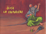Couverture Elise la couturière Editions L'École des loisirs 2003