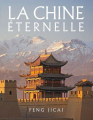 Couverture La Chine éternelle Editions du Chêne / E/P/A 2012
