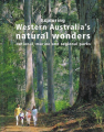 Couverture Exploring Western Australia's Natural Wonders: National, Marine and Regional Parks Editions La Librairie de l'inconnu 2011
