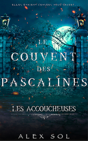Couverture Les Accoucheuses : Le couvent des Pascalines.