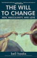 Couverture La volonté de changer : Les hommes, la masculinité et l'amour Editions Washington Square Press 2004