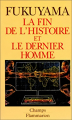 Couverture La fin de l'histoire et le dernier homme Editions Flammarion (Champs) 1993