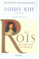 Couverture Louis XIII : 1610-1643 : Père de Louis XIV Editions Pygmalion 2006