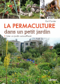 Couverture La permaculture dans un petit jardin : Créer un jardin autosuffisant Editions Ulmer (À chacun son jardin) 2014