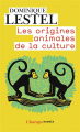 Couverture Les origines animales de la culture Editions Flammarion (Champs - Essais) 2009