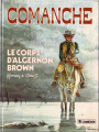 Couverture Comanche, tome 10 : Le corps d'Algernon Brown Editions Le Lombard 1983