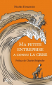 Couverture Ma petite entreprise a connu la crise Editions François Bourin (Société) 2012