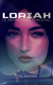 Couverture Loriah, le destin d'une princesse Editions Autoédité 2022