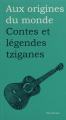 Couverture Contes et légendes tziganes Editions Flies France (Aux origines du monde) 2019