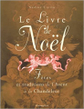 Couverture Le livre de Noël : Fêtes et traditions de l'Avent à la Chandeleur  Editions Flammarion 2001