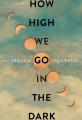 Couverture How High We Go in the Dark Editions William Morrow & Company 2022