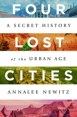 Couverture Four Lost Cities: A Secret History of the Urban Age