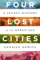 Couverture Four Lost Cities: A Secret History of the Urban Age Editions W. W. Norton & Company 2021