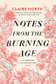 Couverture Notes from the Burning Age Editions Orbit 2021