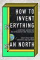 Couverture How to Invent Everything: A Survival Guide for the Stranded Time Traveler Editions Riverhead Books 2018