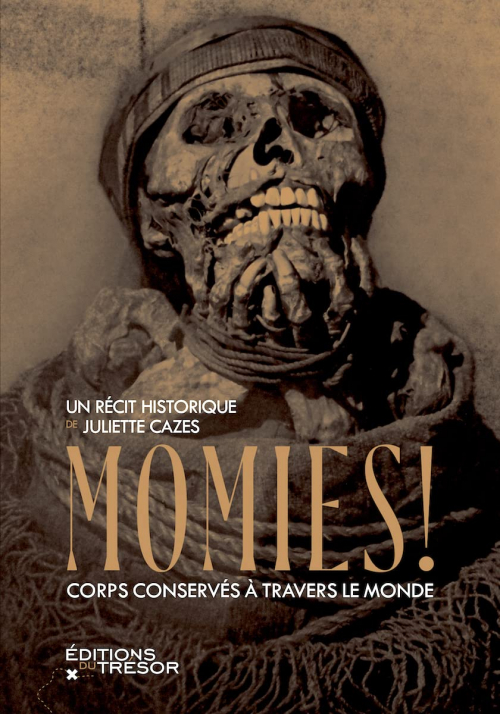 Couverture Momies !: Corps conservés autour du monde