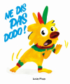 Couverture Ne dis pas dodo ! Editions L'École des loisirs 2022