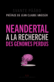 Couverture Néandertal : À la recherche des génomes perdus Editions Les Liens qui Libèrent 2015