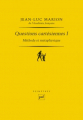 Couverture Questions cartésiennes, tome 1 : Méthode et métaphysique Editions Presses universitaires de France (PUF) (Epimethée) 2021
