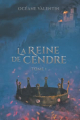 Couverture La Reine de Cendre, tome 1 Editions Autoédité 2022