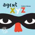 Couverture Agent XYZ Editions Thierry Magnier (Tête de lard) 2014