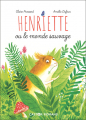 Couverture Henriette ou le monde sauvage Editions Flammarion (Castor romans 8-10 ans) 2022