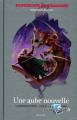 Couverture Les Royaumes Oubliés : La Légende de Drizzt, tome 10 : Une aube nouvelle Editions Hachette 2022
