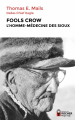 Couverture Fools Crow : L'homme-médecine des Sioux Editions du Rocher (Nuage rouge) 2020