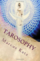Couverture Tarosophy: Tarot to Engage Life, Not Escape It Editions Autoédité 2016