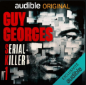 Couverture Guy Georges, serial killer n°1 Editions Audible studios 2021