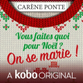 Couverture Vous faites quoi pour Noël ?, tome 2 : On se marie ! Editions Kobo (Originals) 2020